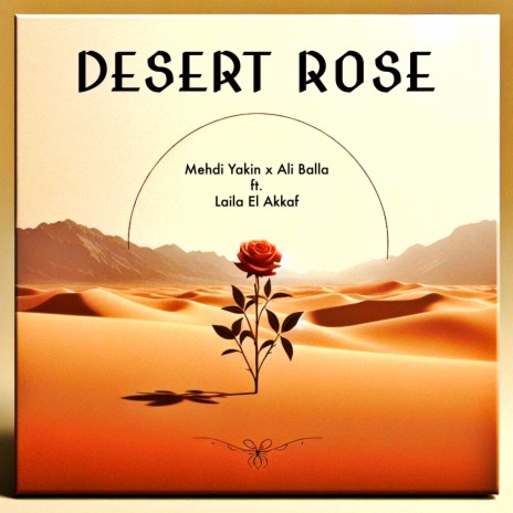 DESERT ROSE (Extended Mix) ft. Ali Balla & Laila El Akkaf | Boomplay Music