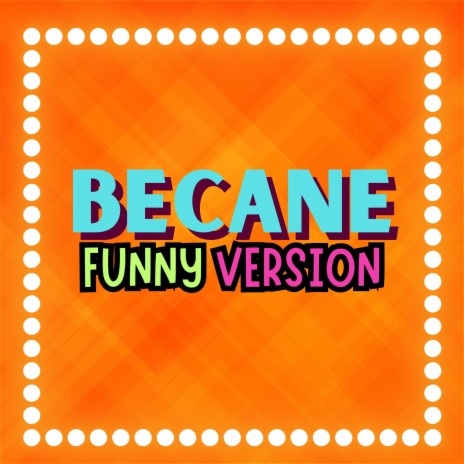 Becane (Funny Version) | Boomplay Music