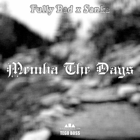 Memba the Days ft. Sanka | Boomplay Music