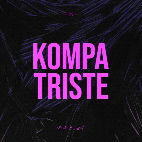 Kompa Triste ft. eyfect | Boomplay Music