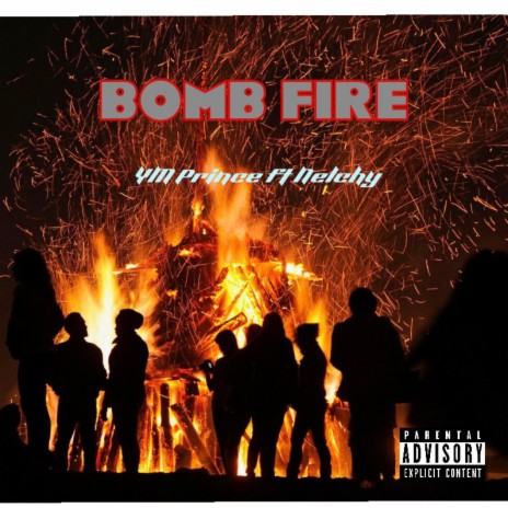 Bomb Fire ft. Nelchy | Boomplay Music