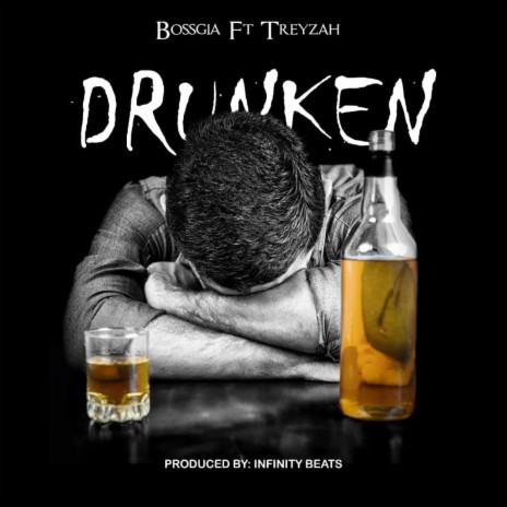 Drunken ft. Treyzah | Boomplay Music