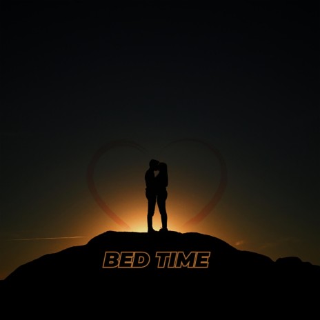 BED TIME | Boomplay Music