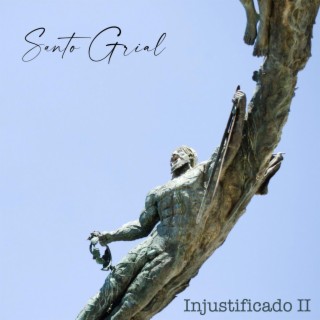 Injustificado II (Santo Grial) (Studio EP)