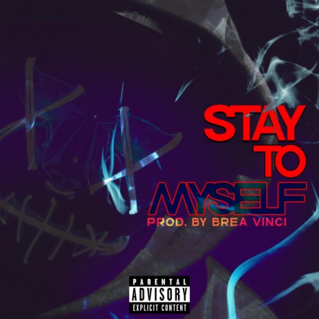 Stay To Myself | Boomplay Music