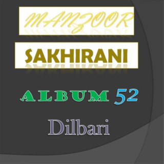 Manzoor Sakhirani Album 52 DILBARI