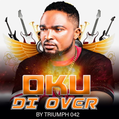 OKU DI OVER (Highlife) | Boomplay Music