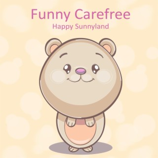 Funny Carefree