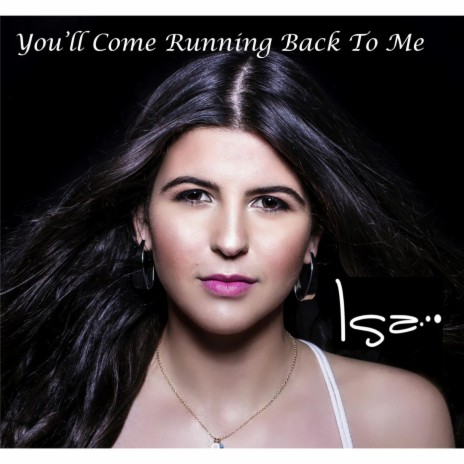 You'll Come Running Back to Me | Boomplay Music