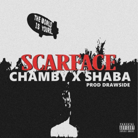 Scarface ft. Chamby & Drawside