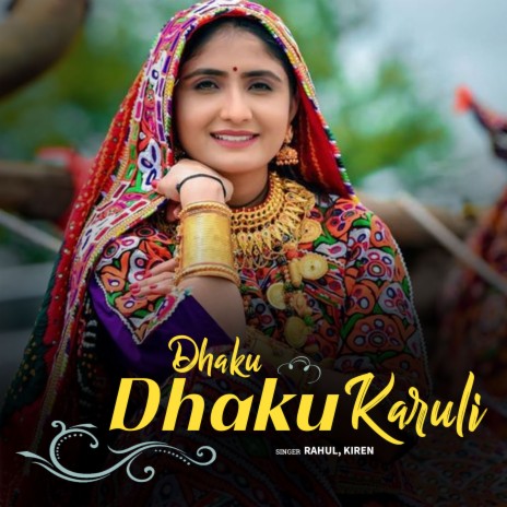 Dhaku Dhaku Karuli ft. Kiren