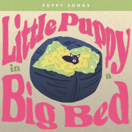 Little Puppy in a Big Bed | Boomplay Music