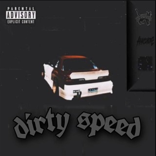 Dirty Speed