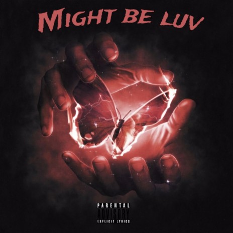 Might Be Luv | Boomplay Music
