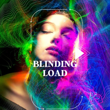Blinding load | Boomplay Music