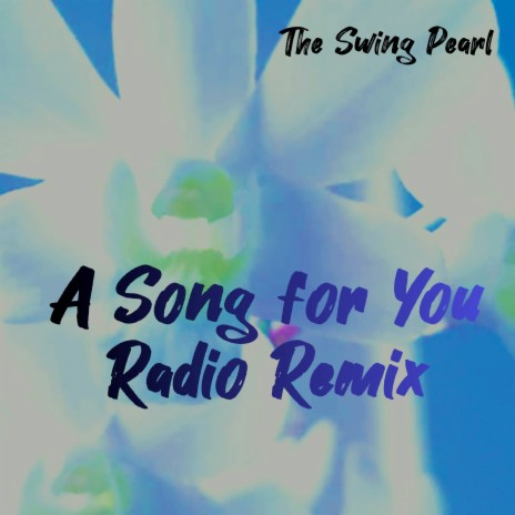 A Song for You (Radio Remix)