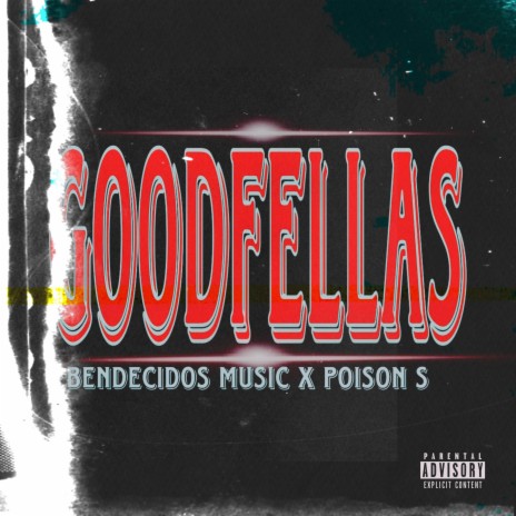 Goodfella$ ft. Poison S | Boomplay Music