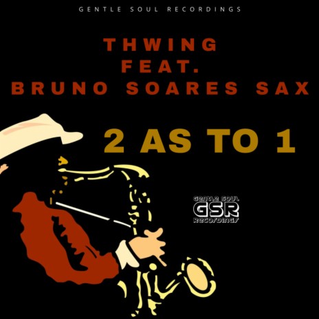 2 As To 1 (Main Mix) ft. Bruno Soares Sax | Boomplay Music