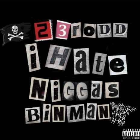 I Hate Niggas ft. Binman | Boomplay Music