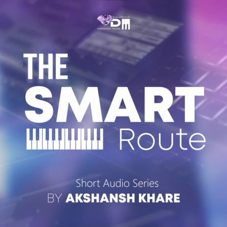 The Smart Route | Short Audio Series | Boomplay Music