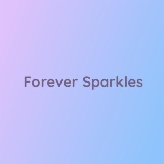 Forever Sparkles