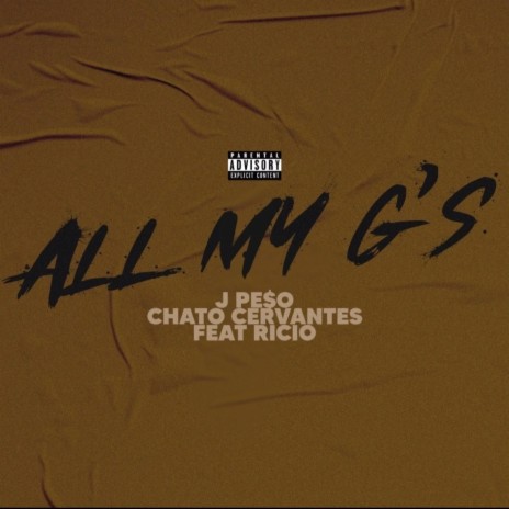 All My G's ft. chato cervantes & Ricio | Boomplay Music