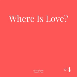 Where Is Love?