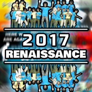 2017: Renaissance