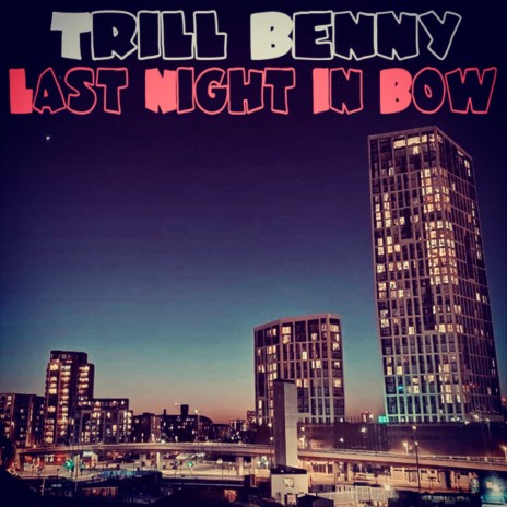 Last Night in Bow | Boomplay Music