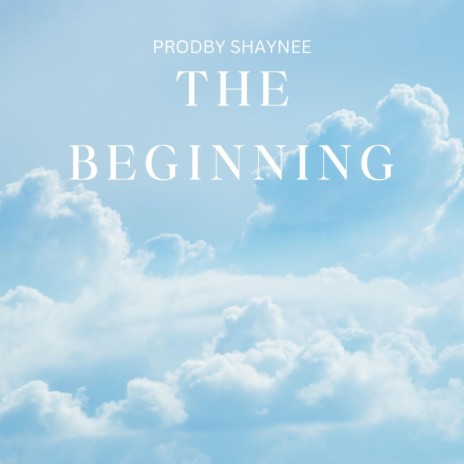 The Beginning | Boomplay Music
