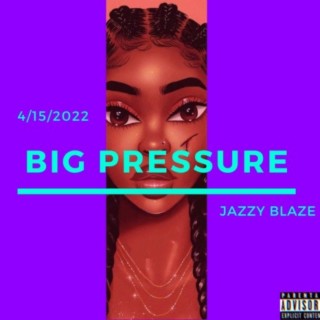 Big Pressure lyrics | Boomplay Music