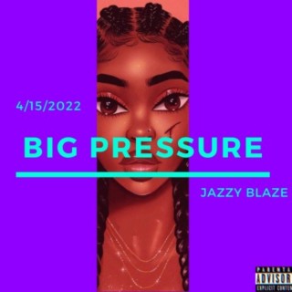 Big Pressure