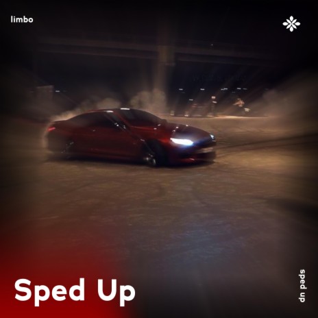 limbo - sped up + reverb ft. fast forward >> & Tazzy | Boomplay Music