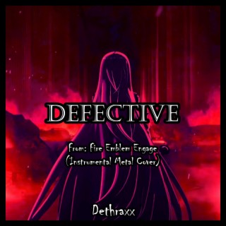 Defective (From Fire Emblem Engage)