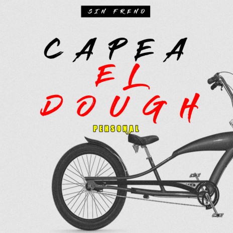 Capea el Dough Personal | Boomplay Music