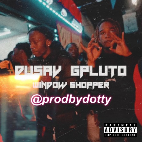 Window Shopper ft. Gpluto & DuSav | Boomplay Music
