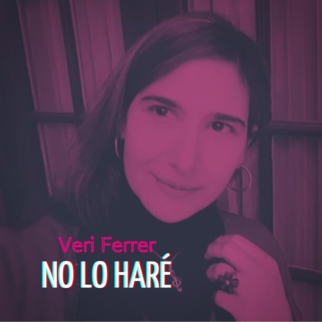 No Lo Haré | Boomplay Music