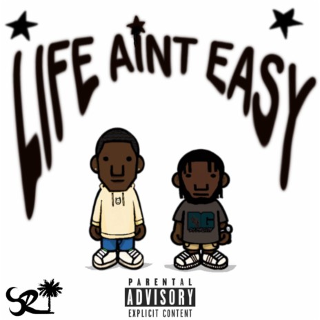 Life Ain't Easy ft. D.G. “da Paronta” | Boomplay Music