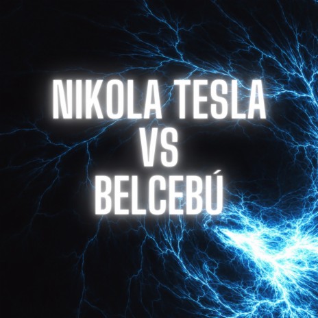 Nikola Tesla vs Belcebú | Boomplay Music