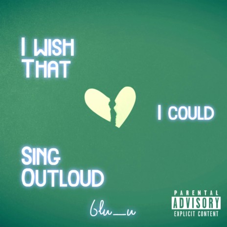 I Wish That I Could Sing Outloud | Boomplay Music