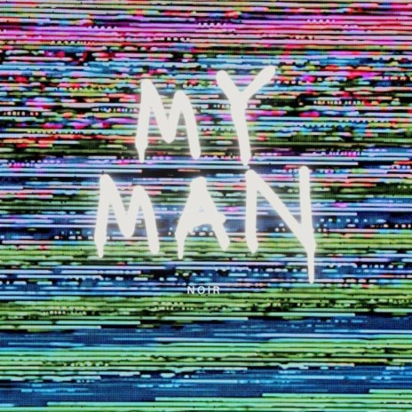 MY MAN | Boomplay Music