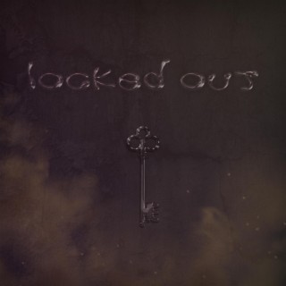 locked out ft. SlushhKitten lyrics | Boomplay Music