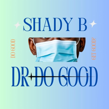 Dr Do Good | Boomplay Music