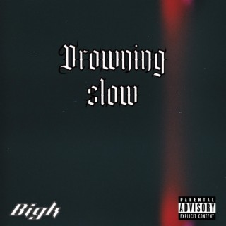 Drowning Slow