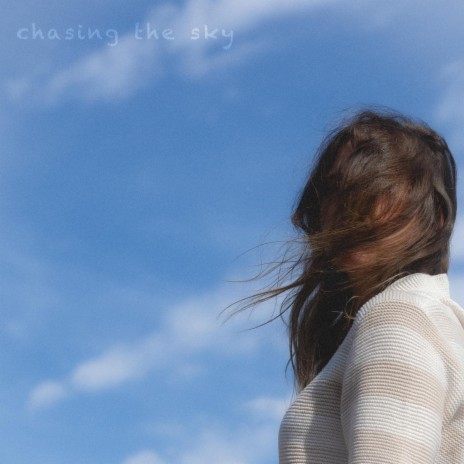 chasing the sky | Boomplay Music