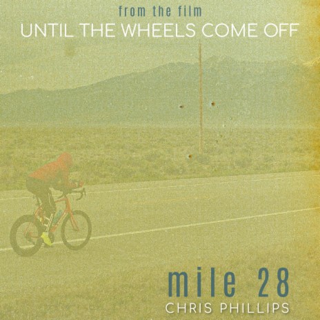 Mile 28 (From Until The Wheels Come Off) | Boomplay Music