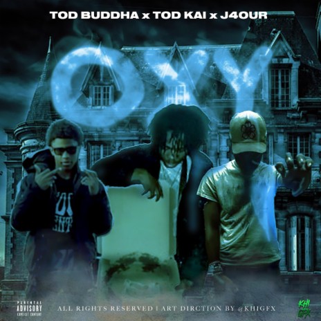 OXY ft. T.O.D KAI & J4OUR | Boomplay Music