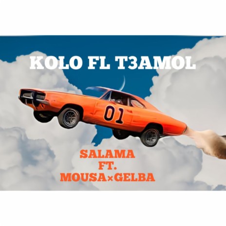Kolo Fl Ta3amol (feat. MOUSA & GELBA) | Boomplay Music