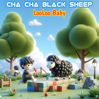 Cha Cha Black Sheep lyrics | Boomplay Music