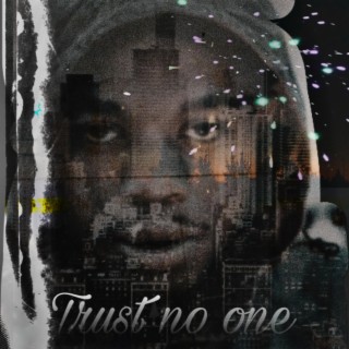 Trust no one